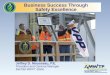 Business Success Through Safety Excellence Jeffrey D. Mousseau, P.E. President and General Manager Bechtel BWXT Idaho