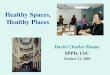 Healthy Spaces, Healthy Places David Charles Sloane SPPD, USC October 21, 2004