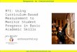 Response to Intervention   RTI: Using Curriculum-Based Measurement to Monitor Student Progress in Basic Academic Skills Jim Wright
