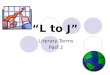 “L to J” Literary Terms Part 2. Roll the dice… ABCDE FGHIJ KLMNO PQRST UVWXY
