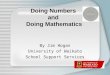 Doing Numbers and Doing Mathematics By Jim Hogan University of Waikato School Support Services