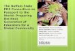 The Buffalo State PDS Consortium as Passport to the World: Preparing the Next Generation of Educators for a Global Community Alicia Bowman, Teacher Candidate