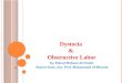 Dystocia & Obstructive Labor by, Fahad Mohsen Al-Otaibi Supervissor, Ass. Prof. Mohammad Al-Khatim