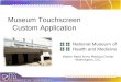Museum Touchscreen Custom Application Walter Reed Army Medical Center Washington, D.C