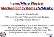 Nano/Micro Electro-Mechanical Systems (N/MEMS) Osama O. Awadelkarim Jefferson Science Fellow and Science Advisor U. S. Department of State & Professor