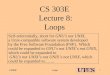 CS303ELoops1 CS 303E Lecture 8: Loops Self-referentially, short for GNU's not UNIX, a Unix-compatible software system developed by the Free Software Foundation