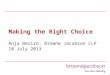 Making the Right Choice Anja Beriro, Browne Jacobson LLP 10 July 2013