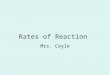 Rates of Reaction Mrs. Coyle. How fast does aging occur? 20Aging%20Strategie.JPG