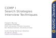 COMP I Search Strategies Interview Techniques Frederic Murray Assistant Professor MLIS, University of British Columbia BA, Political Science, University