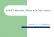 178.307 Markets, Firms and Consumers Lecture 11: Competition