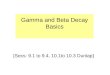 Gamma and Beta Decay Basics [Secs: 9.1 to 9.4, 10.1to 10.3 Dunlap]