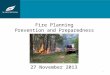 1 Fire Planning Prevention and Preparedness 27 November 2013