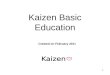 1 Kaizen Basic Education Created on February 2011