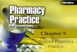 Chapter 9 Hospital Pharmacy Practice. HOSPITAL PHARMACY SERVICES Inpatient Drug Distribution Systems: Hospital pharmacies carry out a number of unique