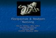 Postpartum & Newborn Nursing Ana H. Corona, MSN, FNP-C Nursing Instructor October 2007 Revised February 2009