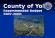 County of Yolo Recommended Budget 2007-2008. You are here