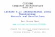 CS3350B Computer Architecture Winter 2015 Lecture 6.2: Instructional Level Parallelism: Hazards and Resolutions Marc Moreno Maza 