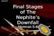 Lesson 139 Final Stages of The Nephite’s Downfall Mormon 5-6