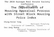 The Improvement of Housing Appraisal Process with Street Block Housing Price Index Chung-Hsien Yang National Pingtung Institute of Commerce, Taiwan Szu-Jung