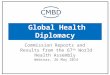 Global Health Diplomacy Commission Reports and Results from the 67 th World Health Assembly Webinar, 26 May 2014