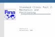 Standard Clinic Part 2: Mechanics and Positioning Version 3.2 Release date: 2004