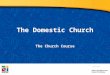 The Domestic Church The Church Course Document # TX001510