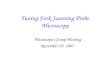 Tuning Fork Scanning Probe Microscopy Mesoscopic Group Meeting November 29, 2007