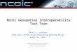 NCOIC Geospatial Interoperability Task Team Kevin L. Jackson Chairman, NCOIC Cloud Computing Working Group April 12, 2011 Approved for Public Release Distribution