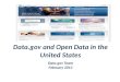 Data.gov and Open Data in the United States Data.gov Team February 2013