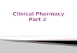 Describe the activities of clinical pharmacists  Define Therapeutic Drug Monitoring  Discuss the pharmacist role in Therapeutic Drug Monitoring