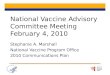 National Vaccine Advisory Committee Meeting February 4, 2010 Stephanie A. Marshall National Vaccine Program Office 2010 Communications Plan