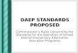 DAEP STANDARDS PROPOSED Commissioner’s Rules Concerning the Standards for the Operation of School District Disciplinary Alternative Education Programs