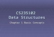 CS235102 Data Structures Chapter 1 Basic Concepts