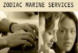 ZODIAC MARINE SERVICES. BUSINESS ETHICS AND CONDUCT POLICY CONFLICTS OF INTERESTS HOLDING A SIGNIFICANT INTEREST IN SUPPLIERS, CUSTOMERS OR COMPETITORS