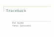 Traceback Pat Burke Yanos Saravanos. Agenda Introduction Problem Definition Traceback Methods  Packet Marking  Hash-based Conclusion References