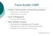 Intel’s Tara-scale computing project 100 cores, >100 threads Datacenter-on-a-chip  Sun’s Niagara2 8 cores, 64 Threads  Key design issues Architecture
