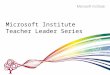 Microsoft Institute Teacher Leader Series. About NCCE/Microsoft Partnership –Microsoft in Education –Partners in Learning Network –Teacher Leaders Four