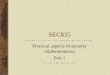 SEC835 Practical aspects of security implementation Part 1