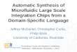 Automatic Synthesis of Microfluidic Large Scale Integration Chips from a Domain-Specific Language Jeffrey McDaniel, Christopher Curtis, Philip Brisk University