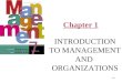 1–1 Chapter 1 INTRODUCTION TO MANAGEMENT AND ORGANIZATIONS © Prentice Hall, 2002