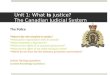 Unit 1: What is justice? The Canadian Judicial System The Police  What is the role of police in society?  What police organisations exist in Canada?