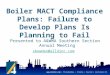 Www.all4inc.com | Philadelphia | Atlanta | Houston | Washington DC Boiler MACT Compliance Plans: Failure to Develop Plans Is Planning to Fail Susie Bowden|