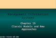 Copyright © Prentice Hall 20001 Management Information Systems Chapter 16 Classic Models and New Approaches