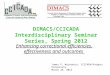 DIMACS/CCICADA Interdisciplinary Seminar Series, Spring 2012 Enhancing correctional efficiencies, effectiveness and outcomes James P. Wojtowicz, CCICADA/Rutgers
