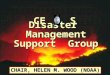 Disaster Management Support Group CHAIR, HELEN M. WOOD (NOAA) CE S