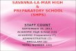 SAVANNA-LA-MAR HIGH & PREPARATORY SCHOOL (SHPS) STAFF COUNT SEPTEMBER 28, 2011 ACADEMIC High School (13) ACADEMIC Preparatory (7) ADMINISTRATIVE (7) ANCILLARY