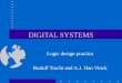 DIGITAL SYSTEMS Logic design practice Rudolf Tracht and A.J. Han Vinck