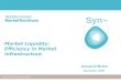Atos Euronext Market Solutions Syn~ Market Liquidity: Efficiency in Market Infrastructure Donal O’Brien November 2006
