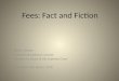 Fees: Fact and Fiction Brent J. Edison Assistant Disciplinary Counsel Disciplinary Board of the Supreme Court Free Ethics IVN, April 5, 2010 1