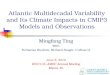 Atlantic Multidecadal Variability and Its Climate Impacts in CMIP3 Models and Observations Mingfang Ting With Yochanan Kushnir, Richard Seager, Cuihua